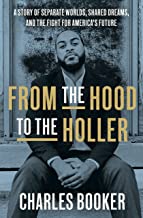 From the hood to the holler : a story of separate worlds, shared dreams, and the fight for America's future