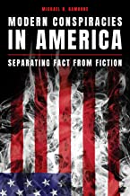 Modern conspiracies in America : separating fact from fiction