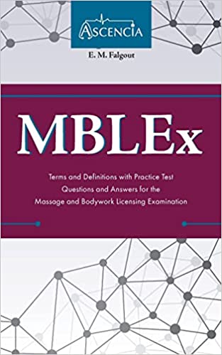 MBLEx terms and definitions : with practice test questions and answers for the Massage and Bodywork Licensing examination