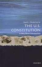 The U.S. Constitution : a very short introduction