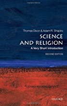 Science and religion : a very short introduction / Thomas Dixon and Adam R. Shapiro
