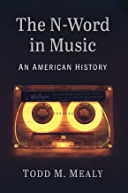 The N-word in music : an American history
