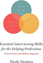Essential interviewing skills for the helping professions : a social justice and self-care approach