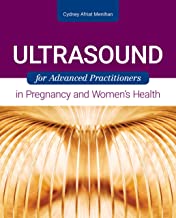 Ultrasound for Advanced Practitioners in Pregnancy and Women's Health