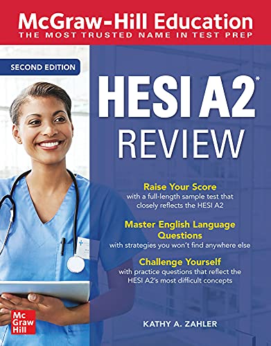 MCGRAW-HILL EDUCATION HESI A2 REVIEW, SECOND EDITION.