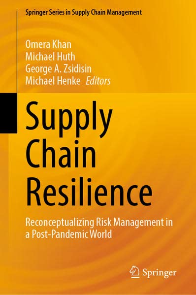 Supply chain resilience : reconceptualizing risk management in a post-pandemic world