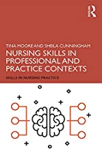 Nursing skills in professional and practice contexts