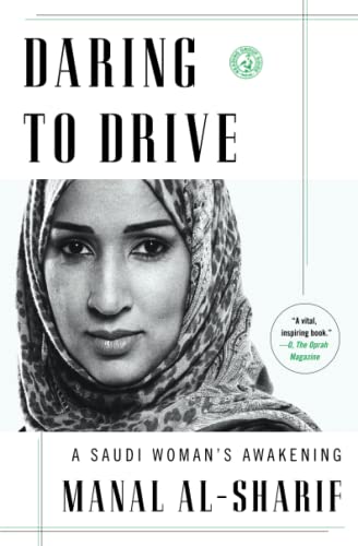 Daring to drive : a Saudi woman's awakening