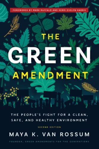 The green amendment : the people's fight for a clean, safe, and healthy environment