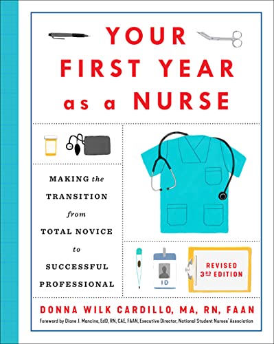 Your first year as a nurse : making the transition from total novice to successful professional