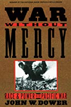 War without mercy : Race and power in the pacific war