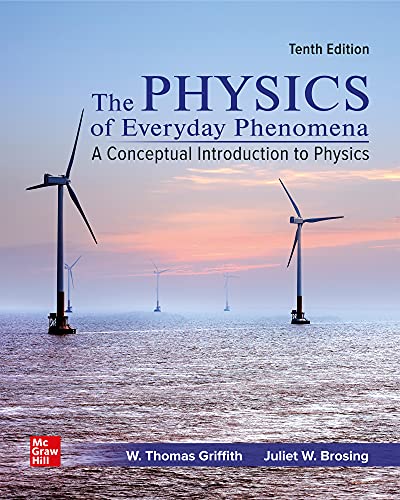 The physics of everyday phenomena : a conceptual introduction to physics