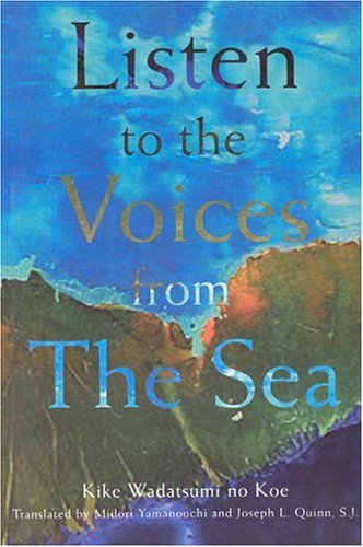 Listen to the voices from the sea : writings of the fallen Japanese students