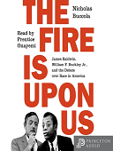 The fire is upon us : James baldwin, william f. buckley jr., and the debate over race in america