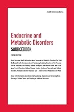 Endocrine and metabolic disorders sourcebook : basic consumer health information about hormonal and metabolic disorders that affect the body's growth, development, and functioning, including disorders of the pancreas, ovaries and testes, and pituitary, thyroid, parathyroid, and adrenal glands, with facts about growth disorders, addison disease, cushing syndrome, pancreatic and diabetic disorders,