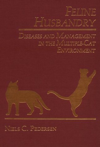 Feline husbandry : diseases and management in the multiple-cat environment