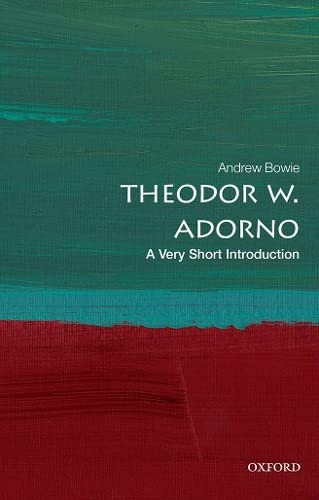 Theodor W. Adorno : a very short introduction