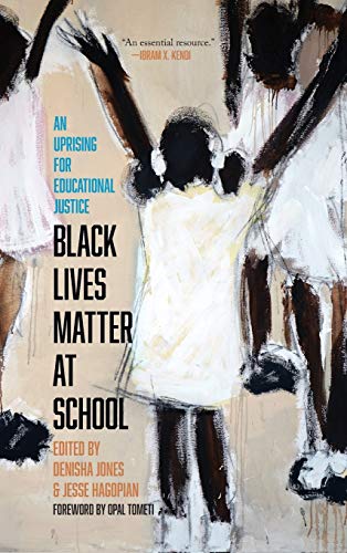Black lives matter at school : an uprising for educational justice