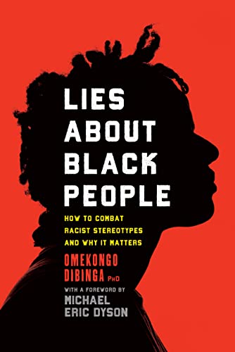 Lies about Black people : how to combat racist stereotypes and why it matters