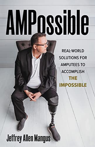 AMPossible : real-world solutions to help amputees accomplish the impossible