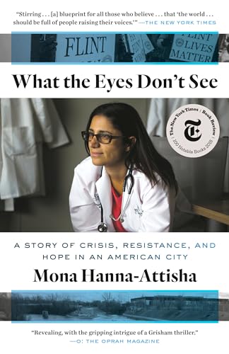 What the eyes don't see : a story of crisis, resistance, and hope in an American city