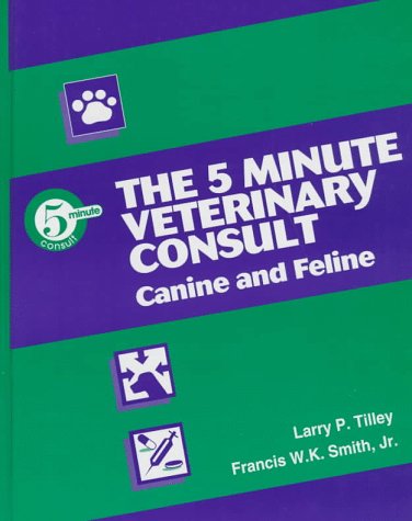 The 5 minute veterinary consult : canine and feline