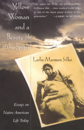 Yellow woman and a beauty of the spirit : essays on Native American life today