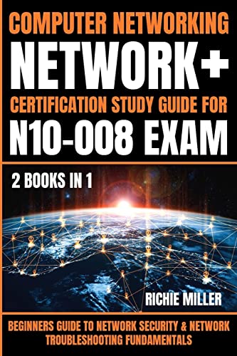 Computer networking : Network+ certification study guide for N10-008 exam