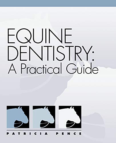 Equine dentistry : a practical guide