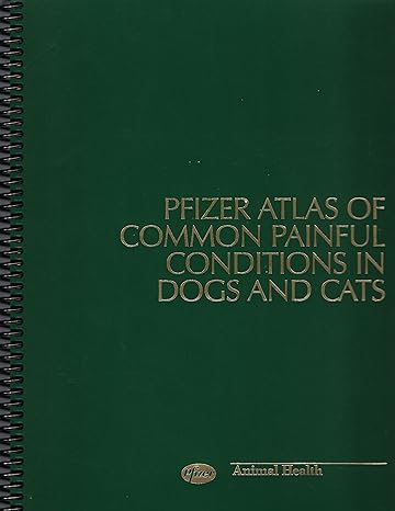 Pfizer atlas of common painful conditions in dogs and cats