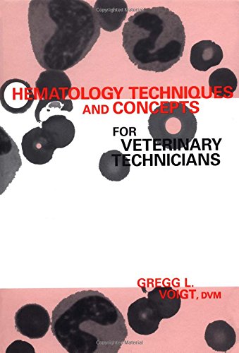 Hematology techniques and concepts for veterinary technicians