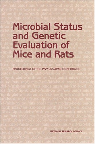 Microbial status and genetic evaluation of mice and rats  : proceedings of the 1999 US/Japan conference