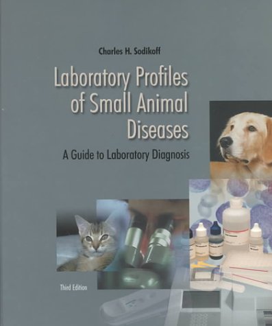 Laboratory profiles of small animal diseases : a guide to laboratory diagnosis