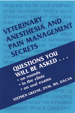 Veterinary anesthesia and pain management secrets