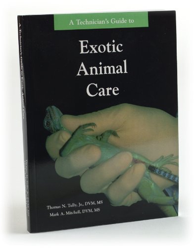 A technician's guide to exotic animal care