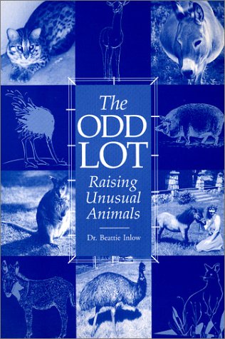 The odd lot  : raising unusual animals