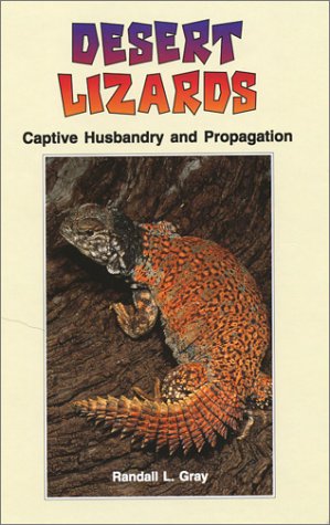 Desert lizards : captive husbandry and propagation