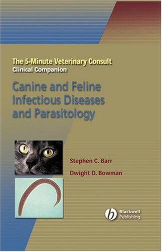 The 5-minute veterinary consult clinical companion  : canine and feline infectious diseases and parasitology