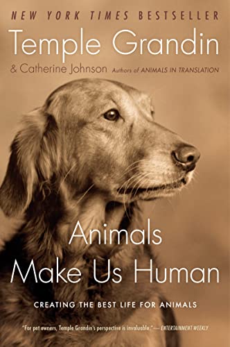 Animals make us human  : creating the best life for animals