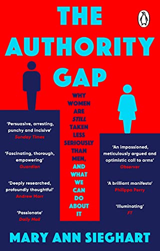 The authority gap : why women are still taken less seriously than men, and what we can do about it