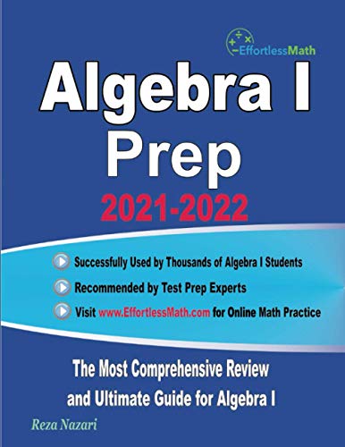 Algebra I prep 2021-2022 : the most comprehensive review and ultimate guide for algebra I