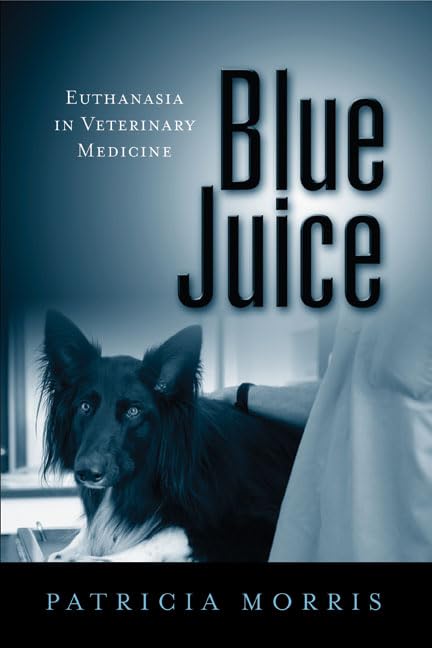 Blue juice  : euthanasia in veterinary medicine