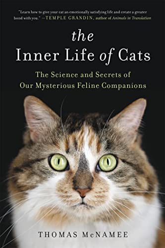The inner life of cats  : the science and secrets of our mysterious feline companions