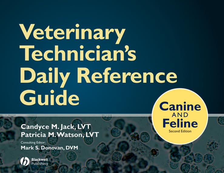 Veterinary technician's daily reference guide  : canine and feline