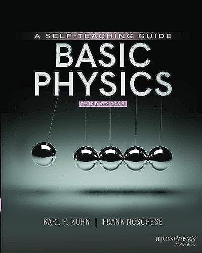 Basic physics : a self-teaching guide