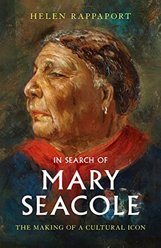 In search of Mary Seacole : the making of a cultural icon