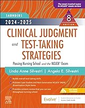 Saunders 2024-2025 clinical judgment and test-taking strategies : passing nursing school and the NCLEX exam