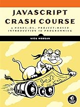 JavaScript crash course : a hands-on, project-based introduction to programming