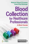 Blood collection for healthcare professionals : a short course