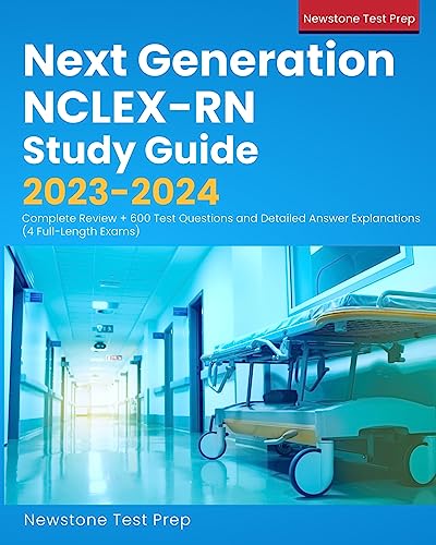 Next Generation NCLEX-RN study guide, 2023-2024 : complete review + 600 test questions and detailed answer explanations (4  full-length exams)